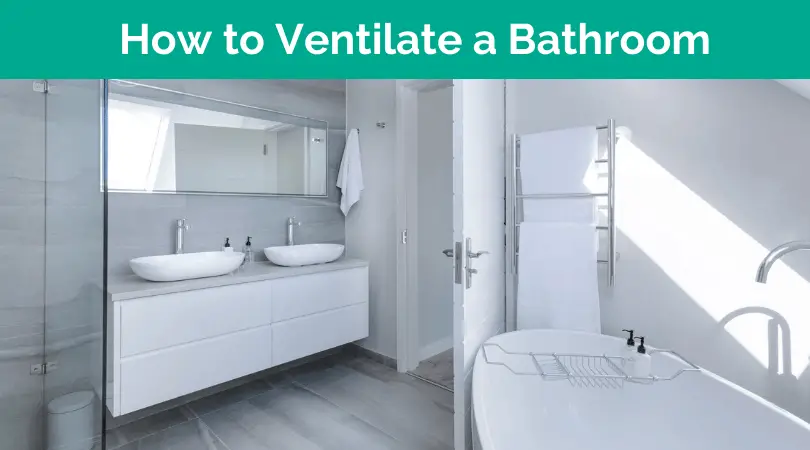 Ventilate a Bathroom